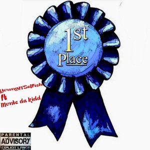 First Place (feat. Monte da Kidd) (Explicit)