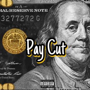 Pay Cut (Explicit)