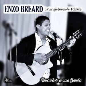 Enzo Breard La Sangre Joven del Folclore - Chacarera de un triste