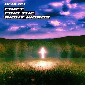 Can't Find The Right Words