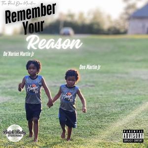 Rememeber Your Reason (Explicit)