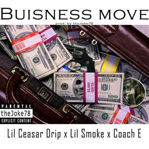 Business Move (feat. Lil Smoke & Coach E) [Explicit]