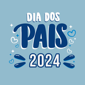 Dia dos Pais 2024