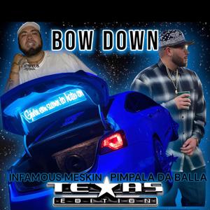 Bow down (feat. Pimpala da balla) [Remix] [Explicit]