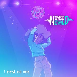 I Need No One