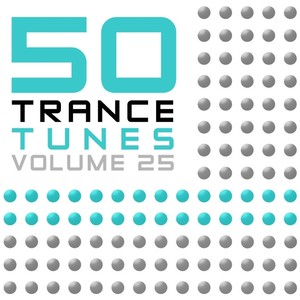 50 Trance Tunes, Vol. 25