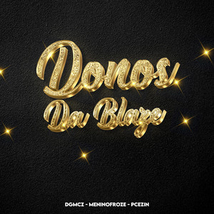 Donos da Blaze (Explicit)