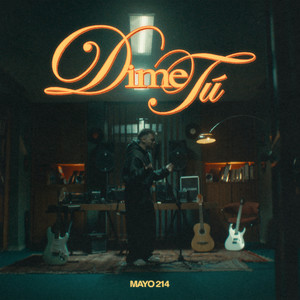 Mayo 214 - Dime tú