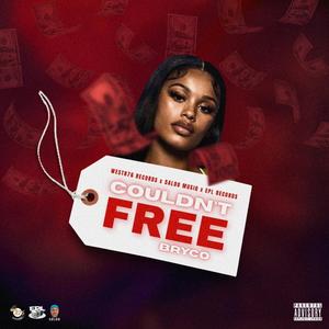 Couldn't Free (Explicit)