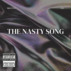 THE NASTY SONG (feat. Vee) (Explicit)