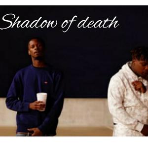 Shadow Of Death (Explicit)