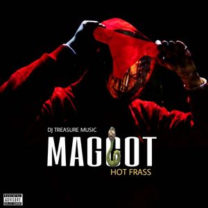 Maggot (Explicit)