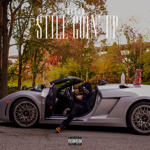 Still Goin' Up (Explicit)