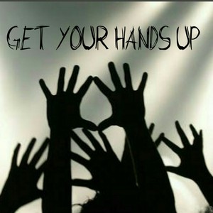 Get Your Hands Up