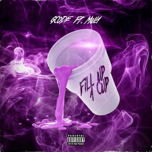 Fill Up A Cup (feat. MulaDaTicket) [Explicit]