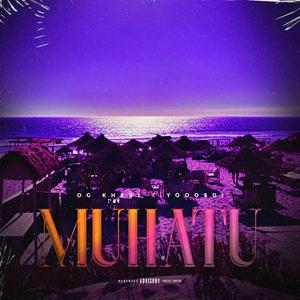 MUHATU (feat. Yooo$di & OG KHERI)