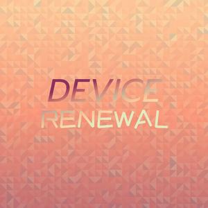 Device Renewal