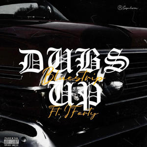 Dubs Up (feat. JForty) [Explicit]