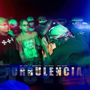 Turbulencia (feat. Mr Luna La Eminencia & Yaki Prada)