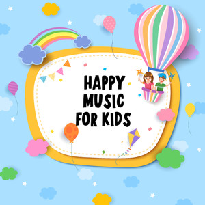 Happy Music For Kids