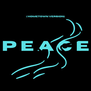Peace (Hometown Version)