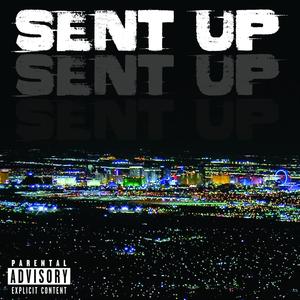 SENT UP (feat. Donnie, TJ Ryker, Glory Taylor & Planet Asia) (Explicit)