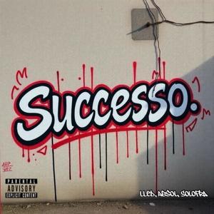 Successo (feat. Lled & SoloFra) (Explicit)