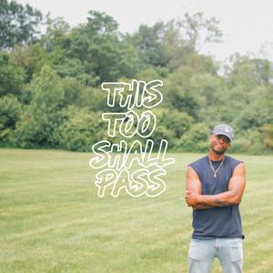 This Too Shall Pass