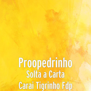 Solta a Carta Carai Tigrinho Fdp (Explicit)