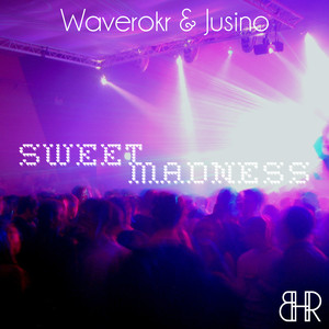 Sweet Madness (Original Mix)