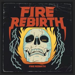 FIRE REBIRTH