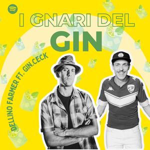 I Gnari del Gin (feat. Dellino Farmer) [Explicit]