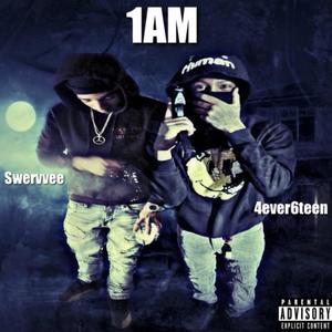 1AM (feat. 4ever6teen) [Explicit]