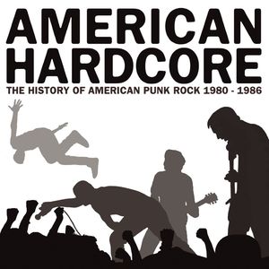 American Hardcore: The History Of American Punk Rock 1980-1986 (w/interactive booklet)