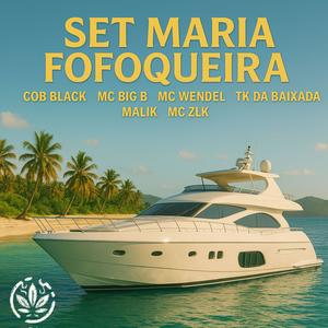 set maria fofoqueira