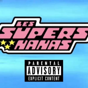 Super nana (Explicit)