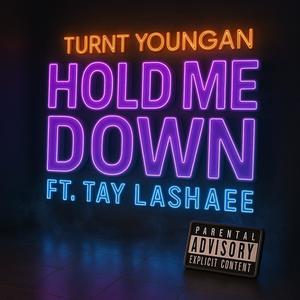 Hold Me Down (feat. Tay Lashaee)