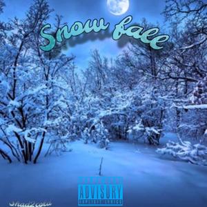 Snow fall (Explicit)