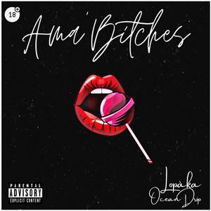 Ama’******* (feat. Lopaka) (Explicit)