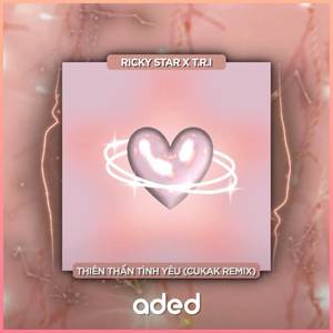 Thiên Thần Tình Yêu (Cukak Remix)