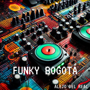 Funky Bogotá (Explicit)