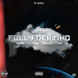 Fully Derinho (feat. Dyp27, Utski27, Kella & Fle) [Explicit]