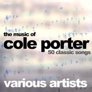 The Music of Cole Porter - 50 Classic Songs