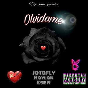 Olvidame (feat. Kaylan & Ese R) (Explicit)