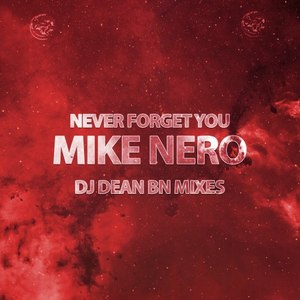Never Forget You (DJ Dean Bn Mix)