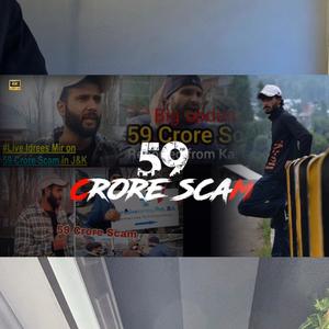 59Crore Scam (feat. Yawer Bashir)