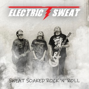 Sweat Soaked Rock`n´Roll