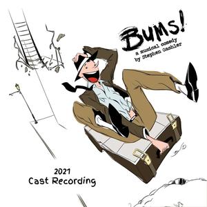 Bums! (2021 Cast Soundtrack)