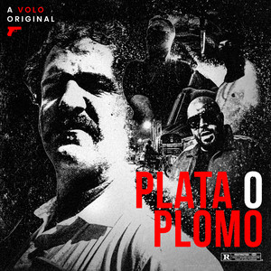 PLATA O PLOMO (Explicit)