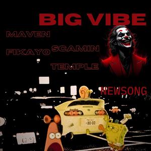 Big Vibe (feat. Fikayo, Scamin & Temple)